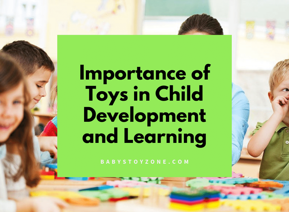 Toys in Child Development and Learning